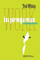 Work in Progress: A Ray Phoenix Novel B09GXPTP7Q Book Cover