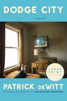 Dodge City: A Novel 0063438119 Book Cover