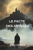 Le Pacte des Abysses (Les Enquêtes de l'Invisible) (French Edition) B0F9XJ43T3 Book Cover