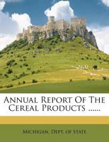 Annual Report Of The Cereal Products ... 1179374363 Book Cover