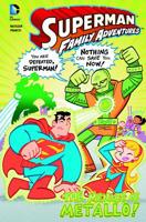 Superman Family Adventures: The Menace of Metallo! 1434247945 Book Cover