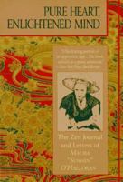 Pure heart, enlightened mind: the Zen journal & letters of Maura "Soshin" O'Halloran 1573225037 Book Cover