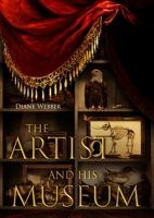 Artist and His Museum 1955041644 Book Cover