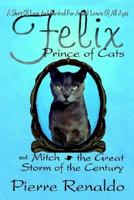 Felix Prince of Cats and Mitch the Great Storm of the Century 141079072X Book Cover