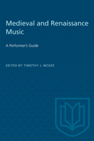 Medieval and Renaissance Music: A Performer's Guide 0802067298 Book Cover