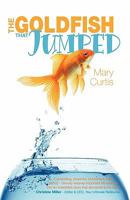 The Goldfish That Jumped 1905930038 Book Cover