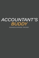 Accountant's Buddy Business Expense Tracker: Practical Budget, Income, Expense Planner and Tracker 1692825046 Book Cover