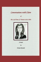 Conversations with Claire: & The Lush Time of Women in the 1980s, A Novel 1071008951 Book Cover