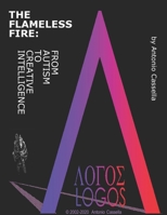 The Flameless Fire : From Autism to Creative Intelligence 1520989504 Book Cover