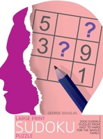 Large Print Sudoku Puzzle: 2000 Sudoku Puzzles from Easy to Hard for the Whole Family 1802896651 Book Cover