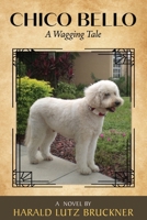 Chico Bello: A Wagging Tale B0FSSF4TL5 Book Cover