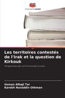 Les territoires contestés de l'Irak et la question de Kirkouk 6209339697 Book Cover