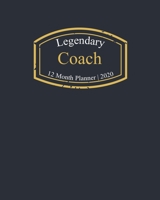 Legendary Coach, 12 Month Planner 2020: A classy black and gold Monthly & Weekly Planner January - December 2020 167097166X Book Cover