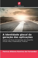 A identidade glocal da geração das aplicações (Portuguese Edition) 6206440567 Book Cover