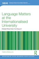 Language Matters at the Internationalised University: From Practice to Policy 1032900237 Book Cover