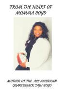 From the Heart of Momma Boyd: The Mother of All American Quarterback Tajh Boyd 1092877983 Book Cover