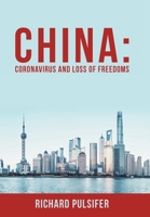 China: Coronavirus and Loss of Freedoms 1664261893 Book Cover