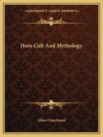 Hero Cult And Mythology 1419121421 Book Cover