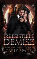 Irresistible Demise 1734937904 Book Cover