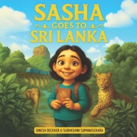 Sasha Goes to Sri Lanka: A Cultural Adventure for Curious Kids 5-13 (Sasha's Adventures) B0F4NRMZ8R Book Cover