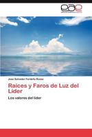 Raices y Faros de Luz del Lider 3659034363 Book Cover