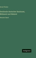 Denkmale deutscher Baukunst, Bildnerei und Malerei: Neunter Band 3368277502 Book Cover