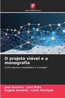 O projeto viável e a monografia 6206865851 Book Cover