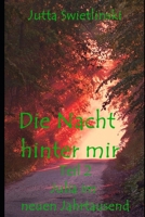 Die Nacht hinter mir - Teil 2: Julia im neuen Jahrtausend B09M4YF8JK Book Cover