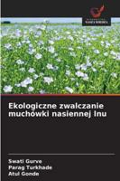 Ekologiczne zwalczanie muchówki nasiennej lnu 6209399339 Book Cover