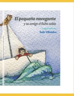 El pequeño navegante y su amigo el Búho sabio: cuento infantil 1091566089 Book Cover