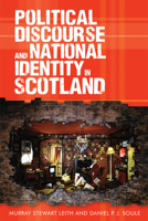 Political Discourse and National Identity in Scotland 0748637362 Book Cover