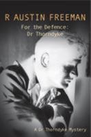 For the Defence: Dr Thorndyke 1987618920 Book Cover