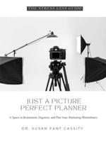 The Stress Less Guide: Just a Picture Perfect Planner: A Space to Brainstorm, Organize, and Plan Your Marketing Photoshoots B0DJZCZF54 Book Cover