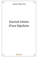 Journal intime d'une bipolaire (French Edition) 2414057718 Book Cover