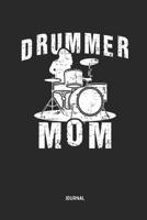 Drummer Mom Journal: Lined Drum Notebook - Great Accessories & Mother's Day Gift Idea for Drummer Women & Drumming Lover. 1091518556 Book Cover