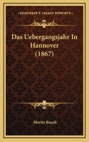 Das Uebergangsjahr in Hannover 1168105064 Book Cover