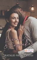 Love, Life, and Cupcakes: A Cupcake Shop Novella B0B3F5F6B2 Book Cover