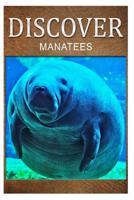 Manatees - Discover: Early reader's wildlife photography book 1500240001 Book Cover