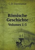 Römische Geschichte Volumes 1-3 5519063419 Book Cover