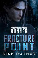 Renegade Runner FRACTURE POINT 195255411X Book Cover