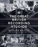 The Great British Recording Studios 145842197X Book Cover