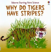 Why Do Tigers Have Stripes? 0746013019 Book Cover