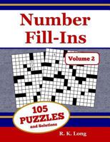 Number Fill-Ins, Volume 2: 105 Number Fill-In Puzzles 1973918668 Book Cover