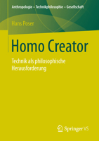 Homo Creator: Technik ALS Philosophische Herausforderung 3658081511 Book Cover