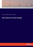 Short Stories for Short People 1016740867 Book Cover