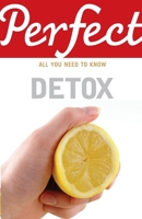 Perfect Detox 1847945481 Book Cover