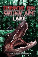 Terror On Skunk Ape Lake 1413766811 Book Cover