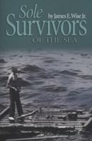 Sole Survivors of the Sea 1877853291 Book Cover
