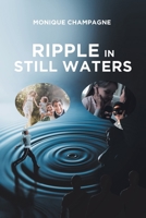 Ripple in Still Waters 1645315509 Book Cover
