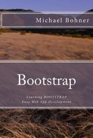 Learning Bootstrap: Easy Web App Development 1532884141 Book Cover